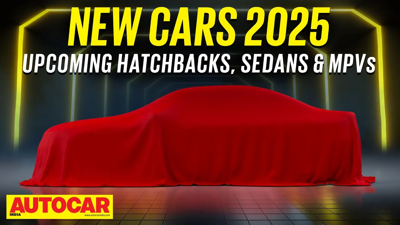 New Cars 2025 Ep. 1 - Upcoming hatchbacks, sedans and MPVs coming soon! | Autocar India
