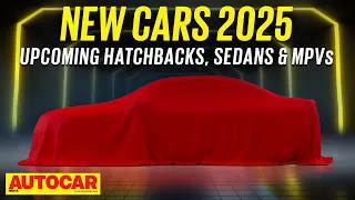 New Cars 2025 Ep. 1 - Upcoming hatchbacks, sedans and MPVs coming soon! | Autocar India