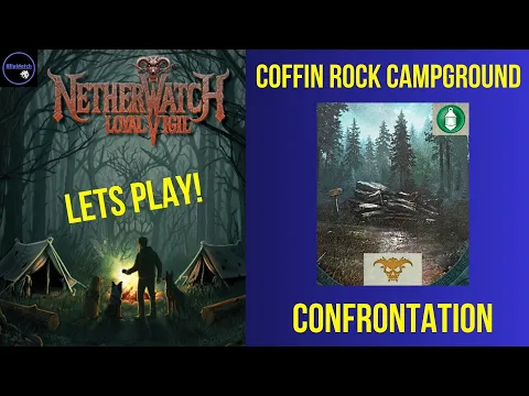 Netherwatch: Loyal Vigil | Coffin Rock Campground | Part 2