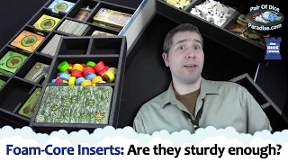 Are foam-core inserts sturdy enough? (The Component Proponent)