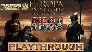 [FIRST TRY [PART2]] Europa Universalis: TPOP - Solo + 3 Bots Playthrough