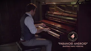 Paranoid Android (Radiohead) - Ragtime Piano Version