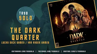 The Dark Quarter | prototype overview and review