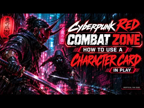 Cyberpunk RED: Combat Zone — How to Use a Character Card in Play