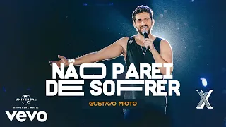 Gustavo Mioto - Não Parei De Sofrer (Ao Vivo Em Recife / 2022)