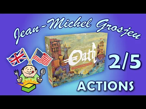 Oath, full rules (2/5) : Actions