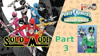 Time Force SOLO Session - Part 3 - Power Rangers Heroes of the Grid