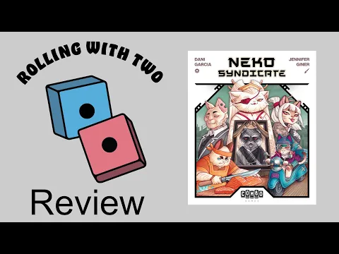 Rolling With Reviews: Neko Syndicate