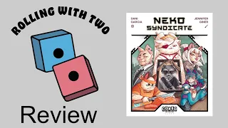 Rolling With Reviews: Neko Syndicate