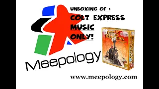 Unboxing: COLT EXPRESS -music only