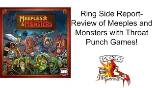 Ring Side Report- Board Game Review of Meeples and Monsters!
