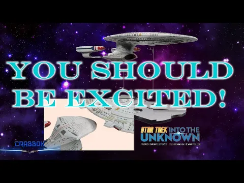 Star Trek Into the Unknown - YOU Should Be Excited! Reasons Why!
