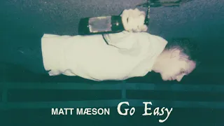 Matt Maeson - Go Easy [Official Audio]