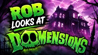 Rob looks at doomensions