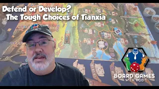 Tianxia Review Board Games with Rob