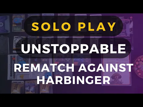 Unstoppable Board Game Solo Playthrough [REMATCH] vs Harbinger | DaniCha