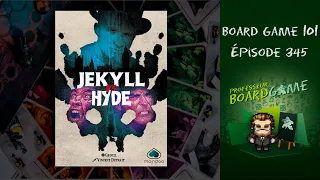 Board Game 101 (EP345) Jekyll vs Hyde - Règles et critique