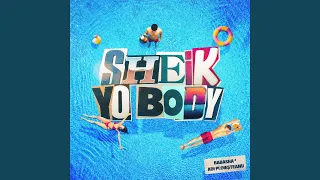 Sheik Yo Body