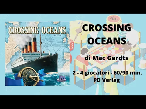Crossing Oceans (gioco da tavolo) - Tutorial italiano