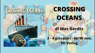 Crossing Oceans (gioco da tavolo) - Tutorial italiano