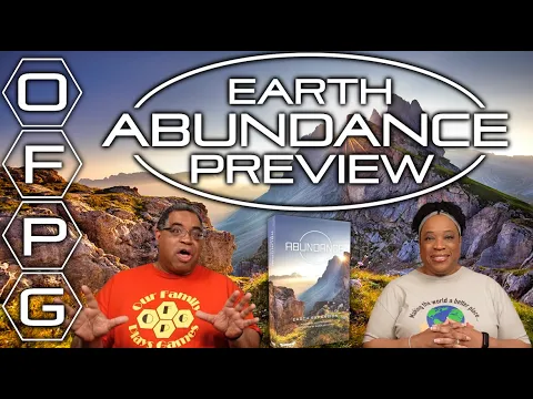 OFPG - Earth: Abundance Preview (This is Our Planet!)
