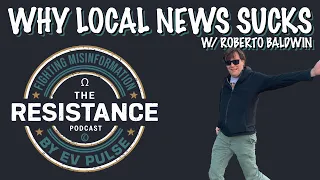 Why Local News Sucks (with Roberto Baldwin)