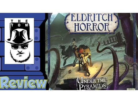 Eldritch Horror: Under the Pyramids Review - with Tom Vasel