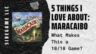 5 Things I Love About the Board Game Maracaibo: SideGame LLC