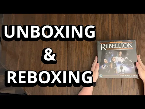 Star Wars: Rebellion Rise of Empire Expansion - Board Game Unboxing & Reboxing - What's in the Box?