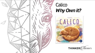Calico - Why own it?