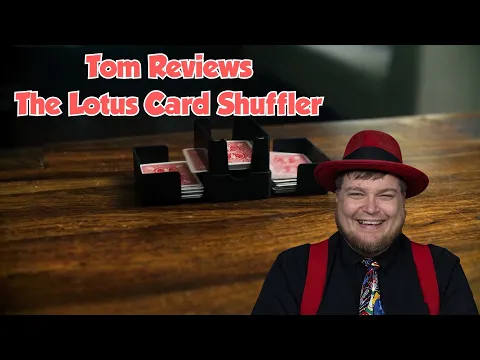 Tom Reviews: The Lotus Card Shuffler