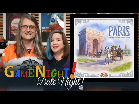 Paris - GameNight! DateNight!! - Se8 Ep38 - How to Play and Playthrough