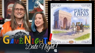 Paris - GameNight! DateNight!! - Se8 Ep38 - How to Play and Playthrough