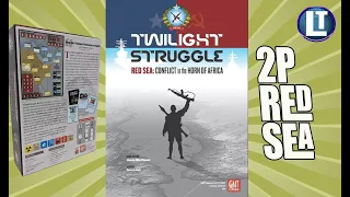 BATTLE In AFRICA! TWILIGHT STRUGGLE RED SEA - Conflict In The Horn of Africa / PLAYTHROUGH