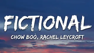 Chow boò, Rachel Leycroft - Fictional (Lyrics) [7clouds Release]