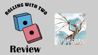 Rolling With Reviews: Wyrmspan
