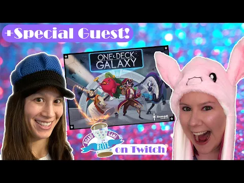 Twitch VOD: Ambie, Crystal, and Chris play One Deck Galaxy for TLN
