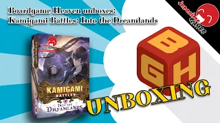 Boardgame Heaven Unboxing 203: Kamigami Battles: Into the Dreamlands (Japanime Games)