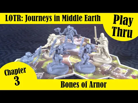 LOTR: Journeys in Middle Earth - Bones of Arnor Chapter 3 - Solo Play Through
