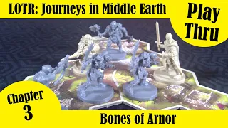 LOTR: Journeys in Middle Earth - Bones of Arnor Chapter 3 - Solo Play Through