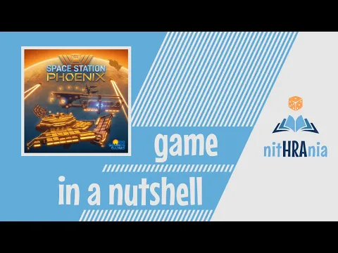 Game in a Nutshell - Space Station Phoenix (how to play)