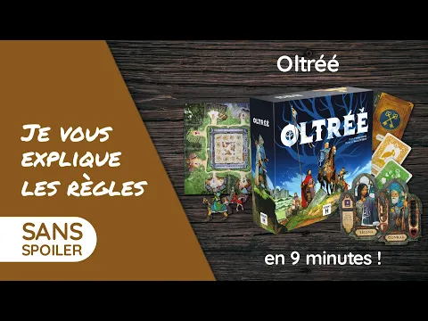 Je vous explique les règles du jeu OLTRÉÉ en moins de 9 minutes!
