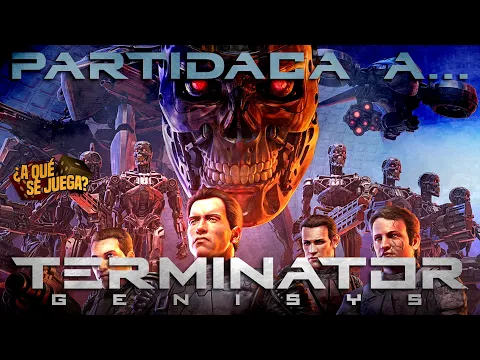 PARTIDACA A... Terminator Genisys: La Ascensión de la Resistencia - PARTE 2 (Solitario)
