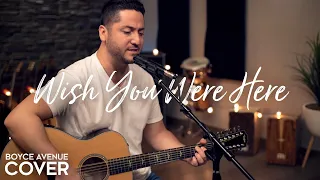 Wish You Were Here - Pink Floyd (Boyce Avenue acoustic cover) on Spotify & Apple
