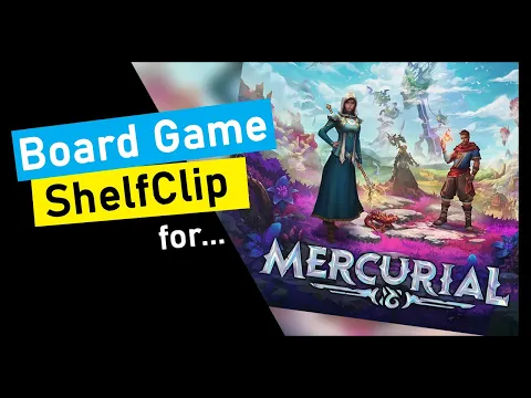 ShelfClips: Mercurial (Short Board Game Preview)