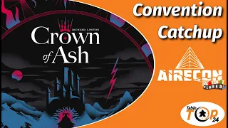 Crown of Ash - Card Noir - Convention Catchup