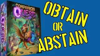 Obtain OR Abstain - Companion Quest Review