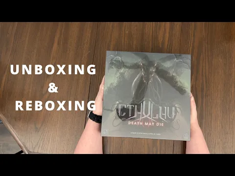Cthulhu: Death May Die - Board Game Unboxing & Reboxing - What's in the Box?