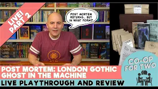 Post Mortem London Gothic: Ghost in the Machine - Live play part 2