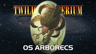 Twilight Imperium 4ª Edição: Os Arborecs